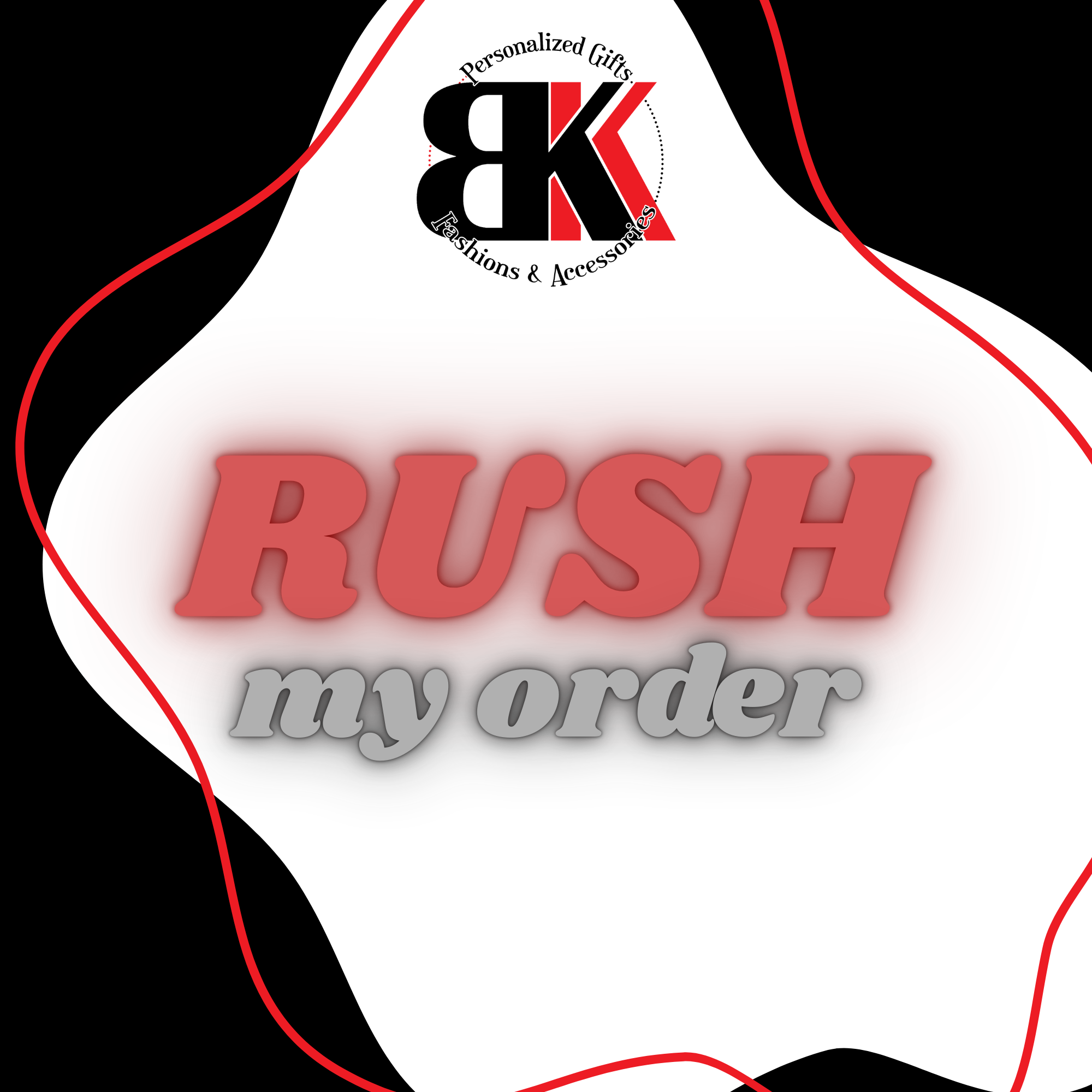 RUSH MY ORDER