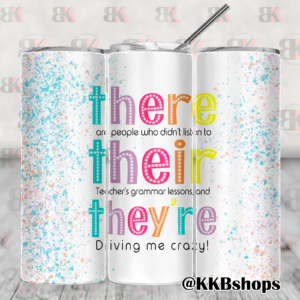 “There, Their, They’re” Teacher Tumbler