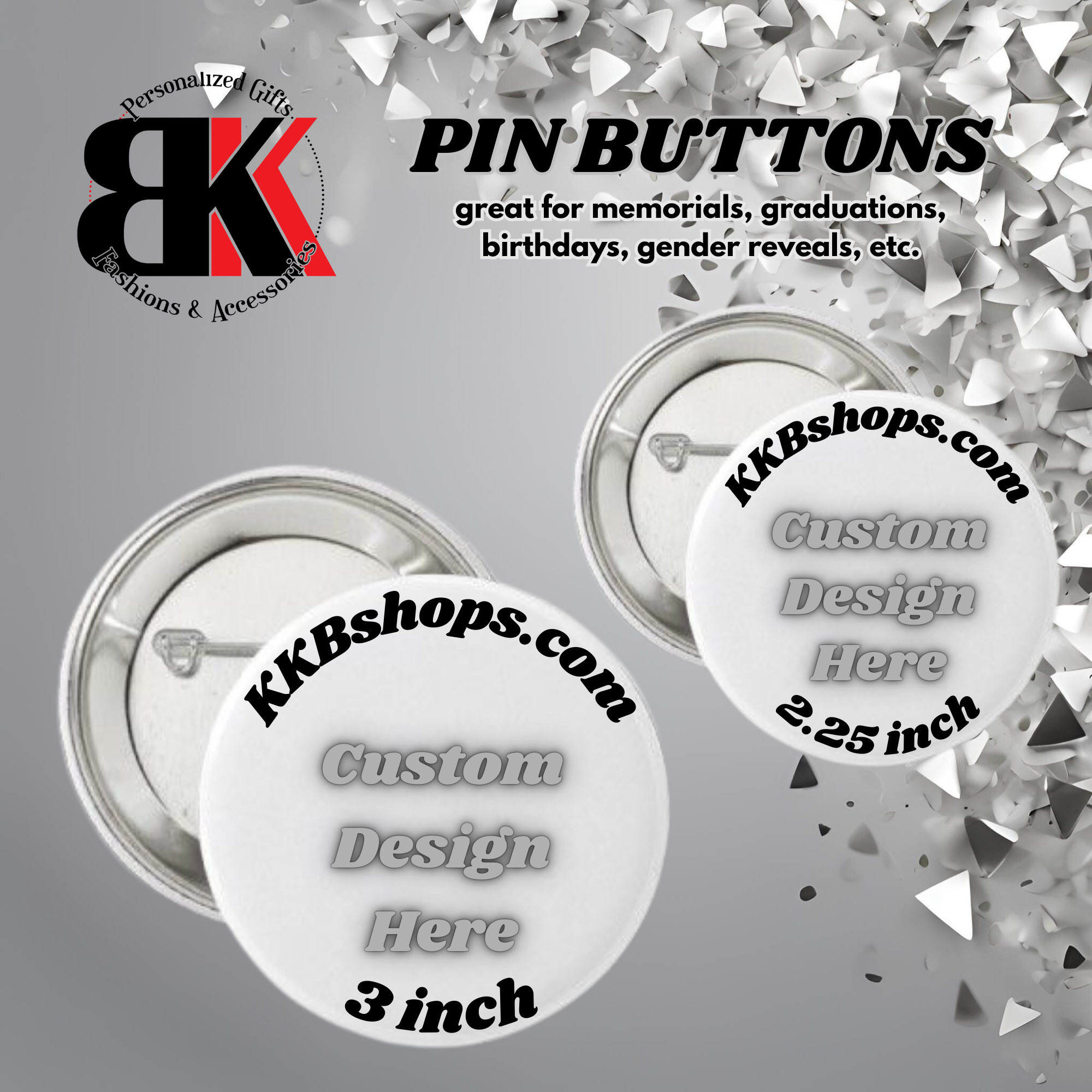 Custom Designed Buttons – Pin Back